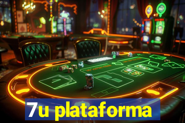 7u plataforma